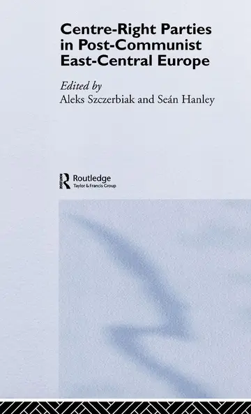 Cover of Centre-Right Parties in Post-Communist East-Central Europe