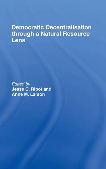 Cover of Democratic Decentralisation Through A Natural Resource Lens