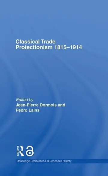 Cover of Classical Trade Protectionism 1815-1914