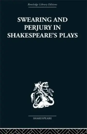 Cover of Swearing and Perjury in Shakespeare's Plays