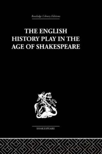 Cover of The English History Play in the age of Shakespeare