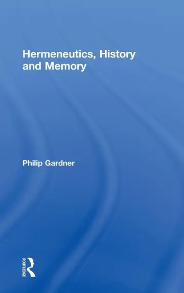 Cover of Hermeneutics, History and Memory
