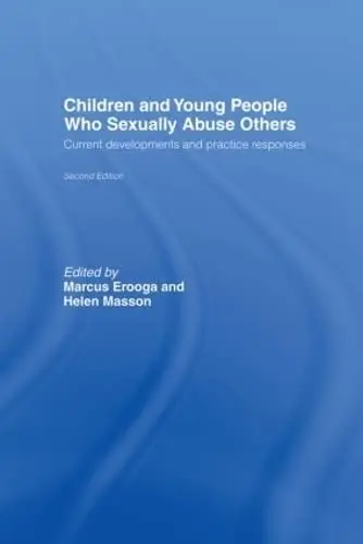 Cover of Children and Young People Who Sexually Abuse Others