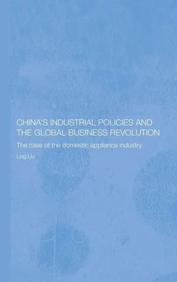 Cover of China's Industrial Policies and the Global Business Revolution