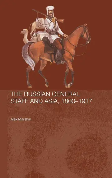 Cover of The Russian General Staff and Asia, 1860-1917