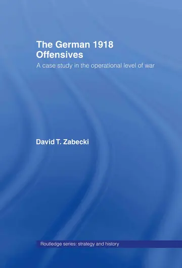 Cover of The German 1918 Offensives