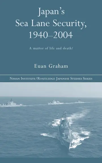 Cover of Japan's Sea Lane Security, 1940-2004