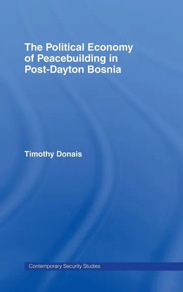 Cover of The Political Economy of PeaceBuilding in Post-Dayton Bosnia
