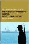 Cover of The Us Military Profession into the Twenty-First Century