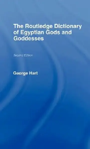 Cover of The Routledge Dictionary of Egyptian Gods and Goddesses