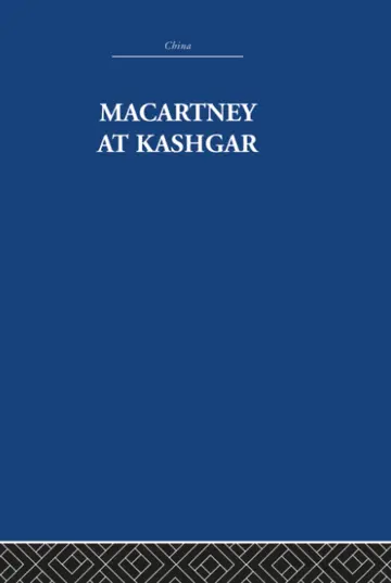 Cover of Macartney at Kashgar