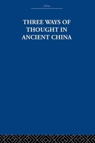 Cover of Three Ways of Thought in Ancient China