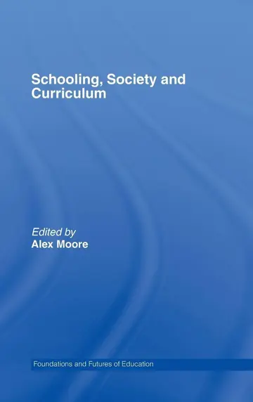Cover of Schooling, Society and Curriculum