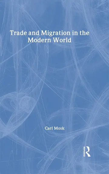 Cover of Trade and Migration in the Modern World