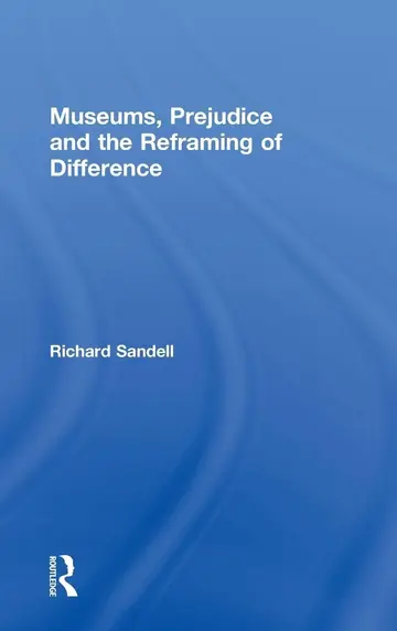 Cover of Museums, Prejudice and the Reframing of Difference