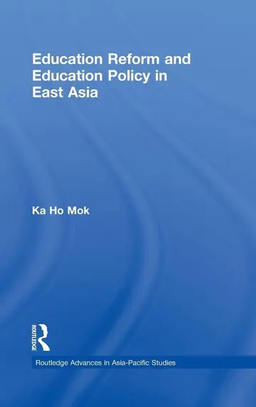 Cover of Education Reform and Education Policy in East Asia