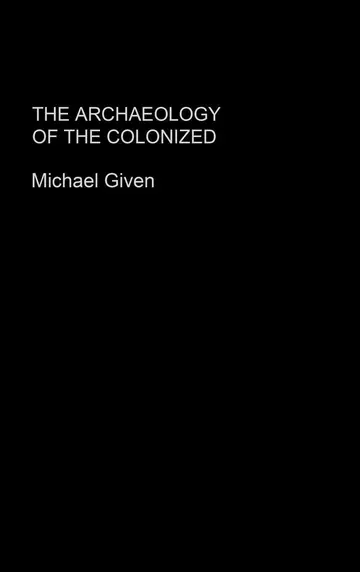 Cover of The Archaeology of the Colonized
