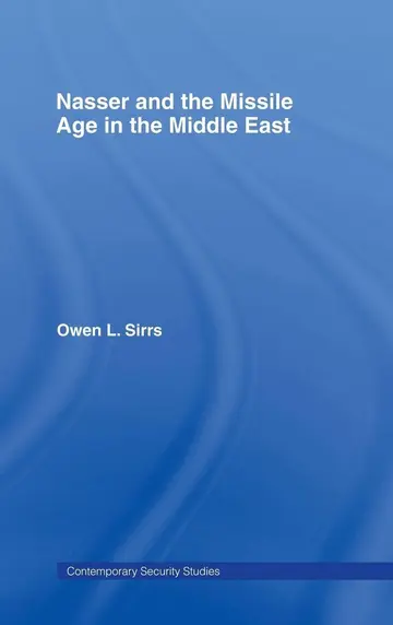 Cover of Nasser and the Missile Age in the Middle East