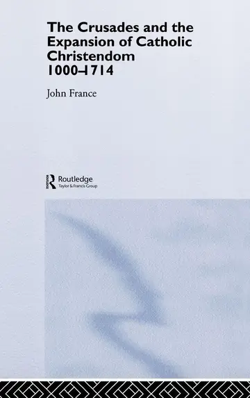 Cover of The Crusades and the Expansion of Catholic Christendom, 1000-1714