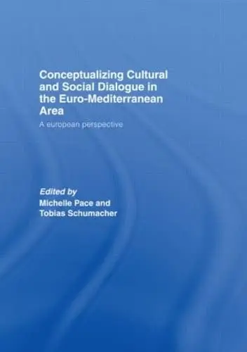Cover of Conceptualizing Cultural and Social Dialogue in the Euro-Mediterranean Area