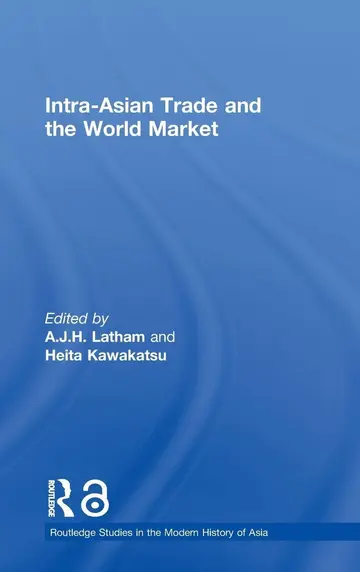 Cover of Intra-Aasian Trade and the World Market