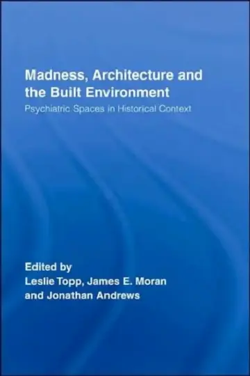 Cover of Madness, Architecture and the Built Environment