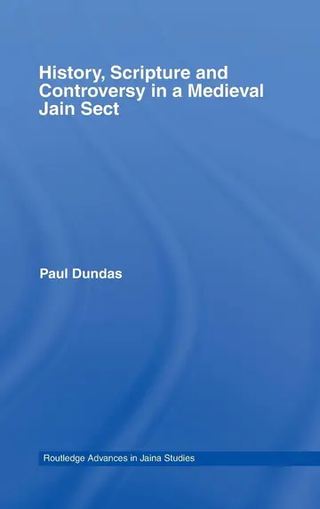 Cover of History, Scripture and Controversy in a Medieval Jain Sect