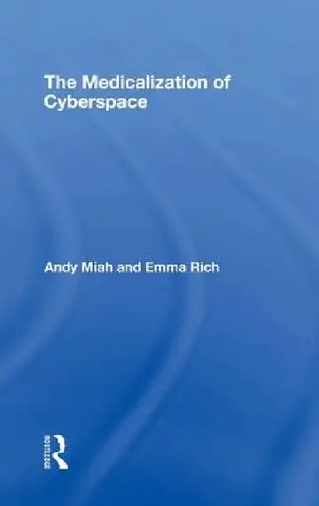 Cover of The Medicalization of Cyberspace