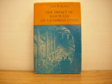Cover of The Impact of Railways on Victorian Cities