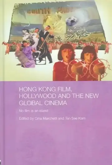 Cover of Hong Kong Film, Hollywood and New Global Cinema