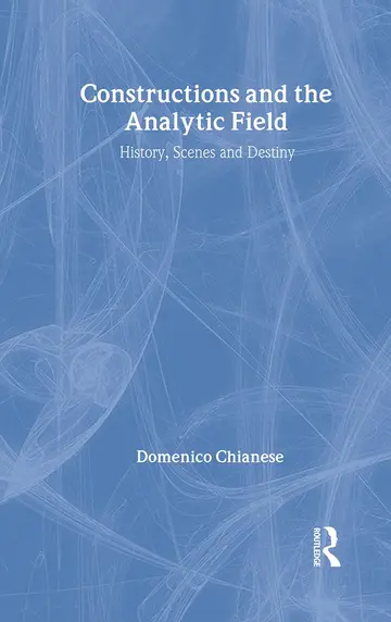 Cover of Constructions and the Analytic Field