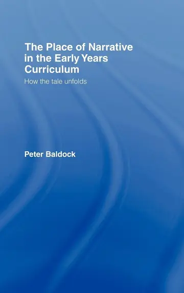 Cover of The Place of Narrative in the Early Years Curriculum