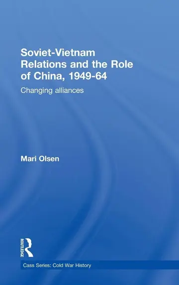 Cover of Soviet-vietnam Relations and the Role of China,1949-64