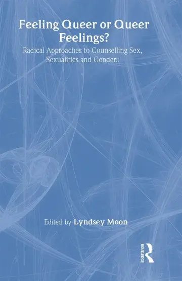 Cover of Feeling Queer or Queer Feelings?