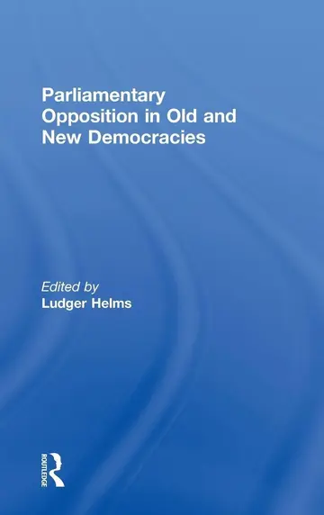 Cover of Parliamentary Opposition in Old and New Democracies