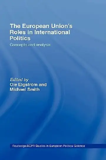 Cover of The European Union's Roles in International Politics