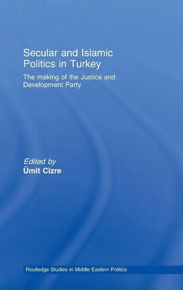 Cover of Secular and Islamic Politics in Turkey