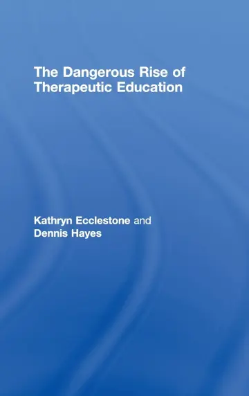 Cover of The Dangerous Rise of Therapeutic Education