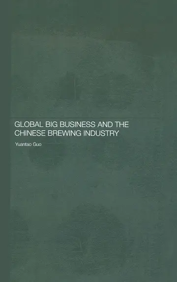 Cover of Global Big Business and the Chinese Brewing Industry