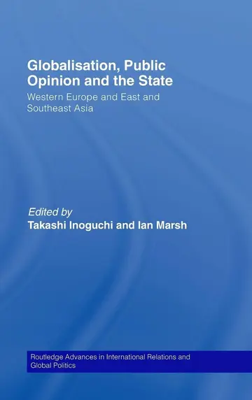 Cover of Globalisation Public Opinion and the State Western Europe and East and Southeast Asia (hb 2007)