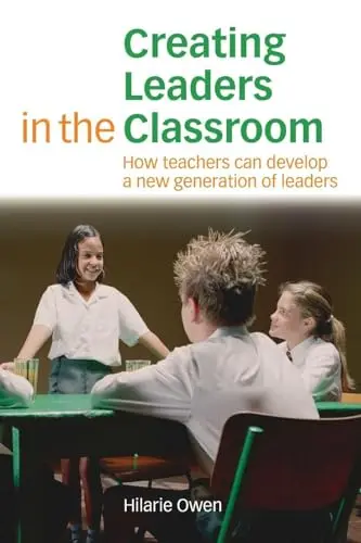 Cover of Creating Leaders in the Classroom