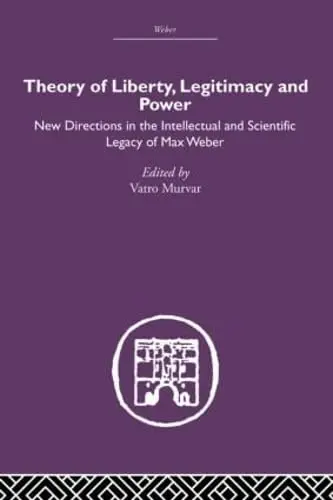 Cover of Theory of Liberty, Legitimacy and Power