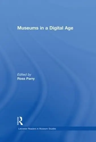 Cover of Museums in a Digital Age