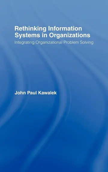Cover of Rethinking Information Systems in Organizations
