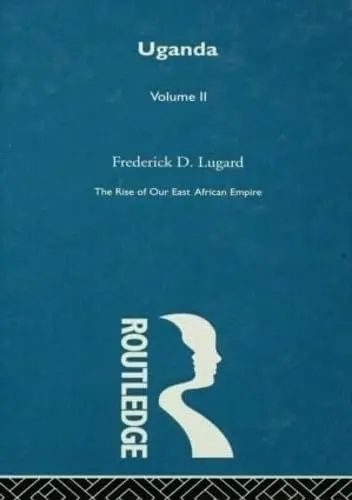 Cover of The Rise of Our East African Empire (1893)