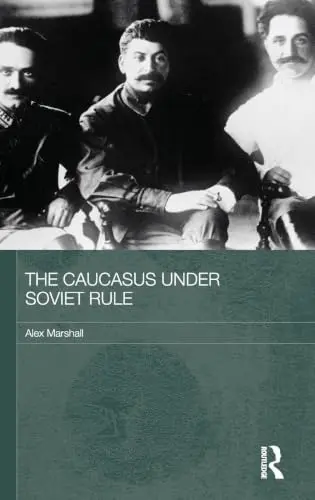Cover of The Caucasus Under Soviet Rule