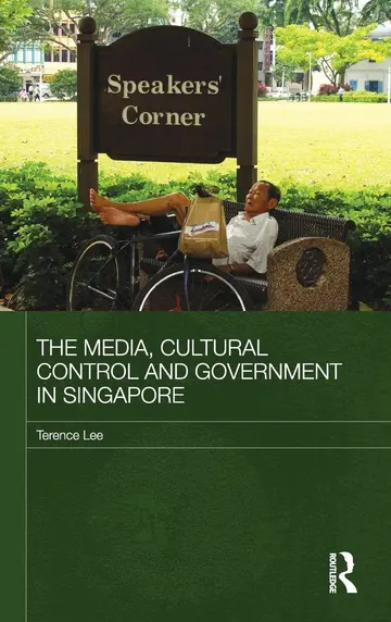 Cover of The Media, Cultural Control and Government in Singapore