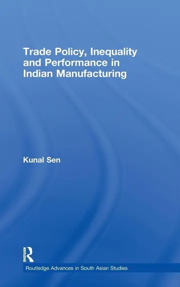 Cover of Trade Policy, Inequality and Performance in Indian Manufacturing