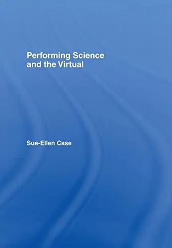 Cover of Performing Science and the Virtual