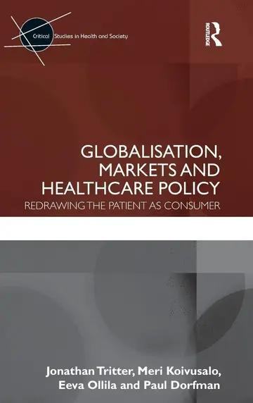 Cover of Globalisation, Markets and Healthcare Policy